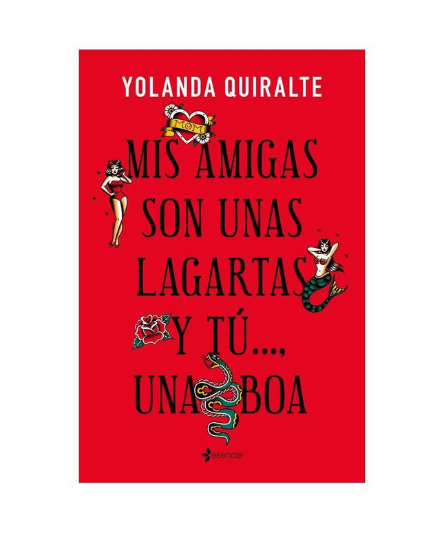 grupo planeta mis amigas son unas lagartas y tu una boa edizione tascabile